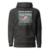 We're Detroit Stop Playing With Us - Unisex Premium Hoodie