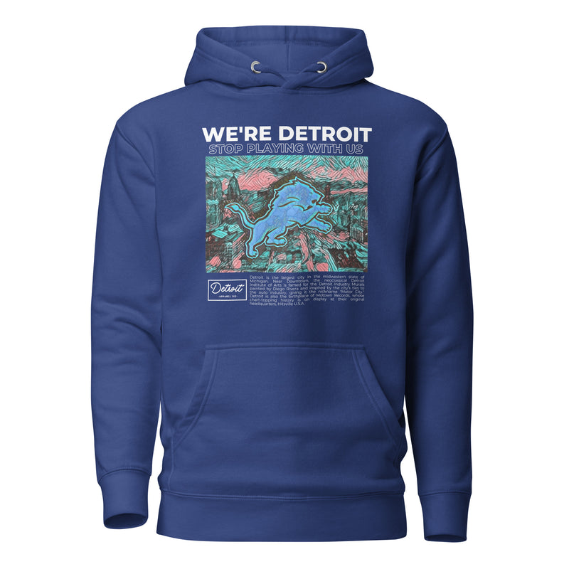 We're Detroit Stop Playing With Us - Unisex Premium Hoodie