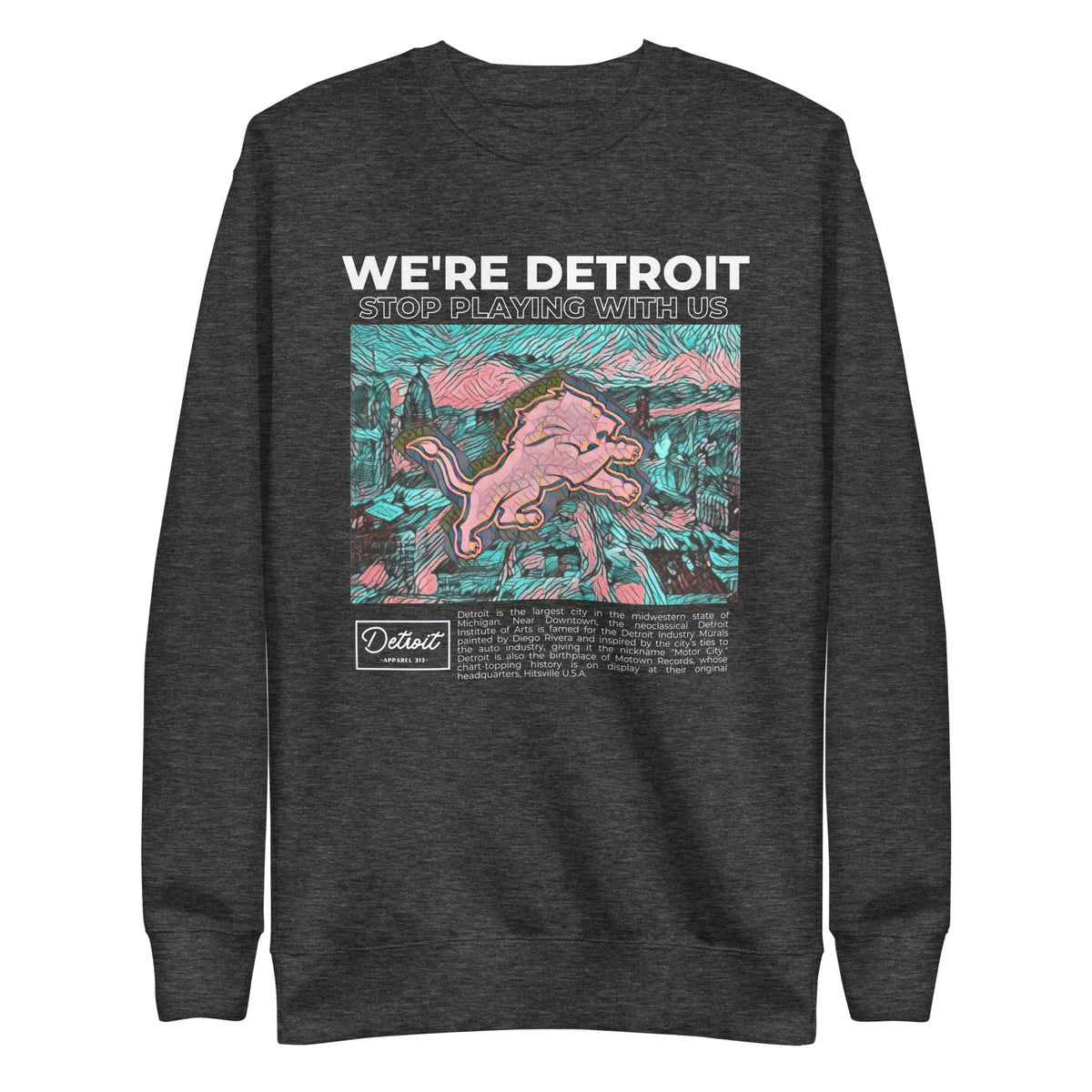 We're Detroit Stop Playing With Us - Unisex Premium Sweatshirt