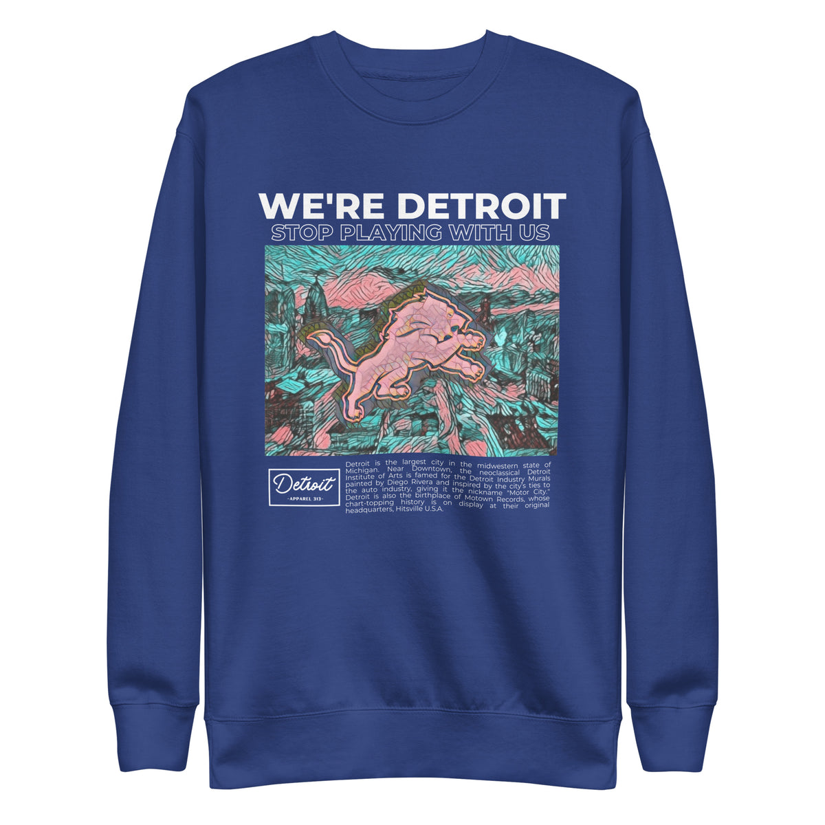 We're Detroit Stop Playing With Us - Unisex Premium Sweatshirt